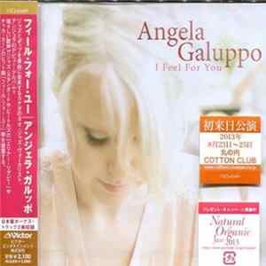 FLAC Angela Galuppo - I Feel For You