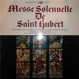 FLAC Trompes Du Rallye Louvarts De Paris, Marie-Claire Alain - Messe Solennelle De Saint Hubert