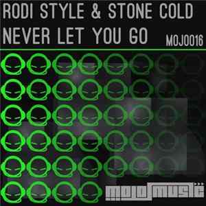 FLAC Rodi Style & Stone Cold - Never Let You Go