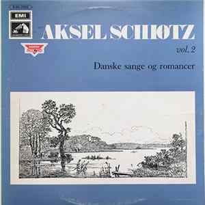 FLAC Aksel Schiøtz - Aksel Schiøtz vol. 2. Danske sange og romancer