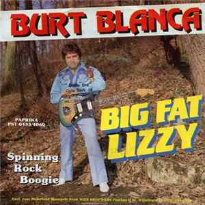 FLAC Burt Blanca - Big Fat Lizzy