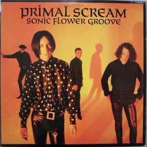 FLAC Primal Scream - Sonic Flower Groove