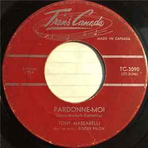 FLAC Tony Massarelli - Pardonne-Moi