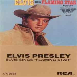 FLAC Elvis Presley - Elvis Sings "Flaming Star"