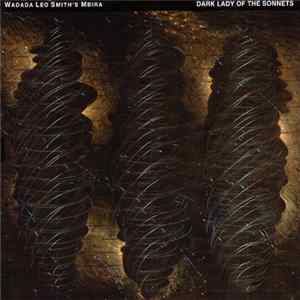 FLAC Wadada Leo Smith's Mbira - Dark Lady Of The Sonnets