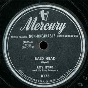 FLAC Roy Byrd And His Blues Jumpers - Bald Head / Hey Now Baby