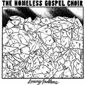 FLAC The Homeless Gospel Choir - Luxury Problems
