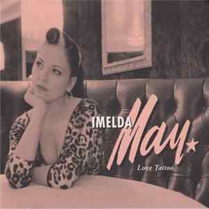 FLAC Imelda May - Love Tattoo