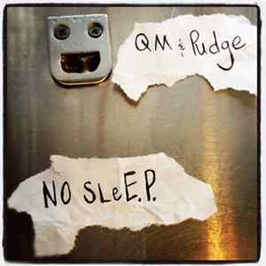 FLAC QM & Pudge - No SleE.P.