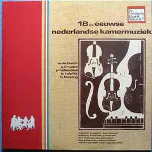FLAC Monica Huggett, Wilbert Hazelzet, Tini Mathot, Ton Koopman, Richte van der Meer - 18e Eeuwse Nederlandse Kamermuziek