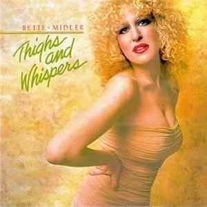 FLAC Bette Midler - Thighs And Whispers