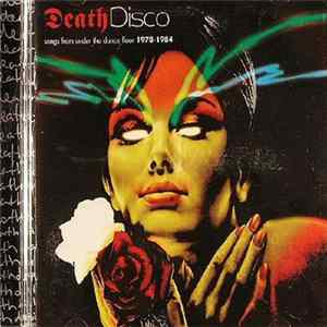FLAC Various - Death Disco - Songs From Under The Dance Floor 1978-1984