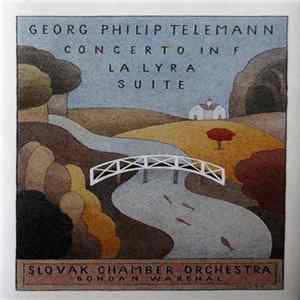 FLAC Georg Philip Telemann - Slovak Chamber Orchestra, Bohdan Warchal - Concerto In F / La Lyra / Suite