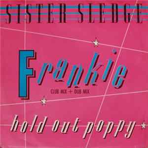 FLAC Sister Sledge - Frankie (Club Mix + Dub Mix) / Hold Out Poppy