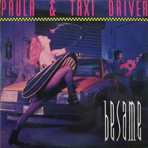 FLAC Paula & Taxi Driver - Besame