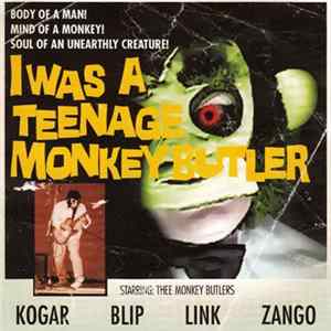 FLAC Thee Monkey Butlers - I Was A Teenage Monkey Butler