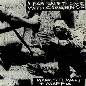 FLAC Mark Stewart + Maffia - Learning To Cope With Cowardice