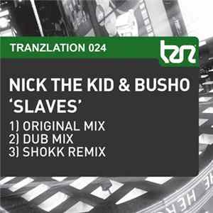 FLAC Nick The Kid & Busho - Slaves