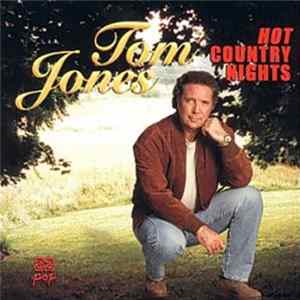 FLAC Tom Jones - Hot Country Nights
