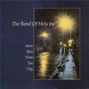FLAC The Band Of Holy Joy - More Tales From The City