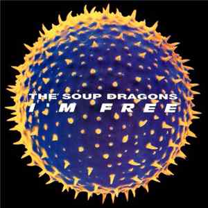 FLAC The Soup Dragons - I'm Free