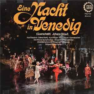FLAC Johann Strauß − Karl Friedrich , Esther Réthy, Kurt Preger, Hugo Mayer-Gamsbacher, Die Wiener Symphoniker, Bregenzer Festspielchor Dirigent Anton Paulik - One Night in Venice/Eine Nacht In Venedig (Querschnitt)