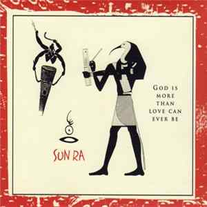 FLAC Sun Ra - God Is More Than Love Can Ever Be