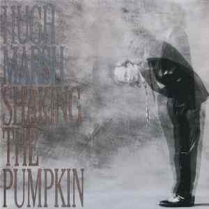 FLAC Hugh Marsh - Shaking The Pumpkin