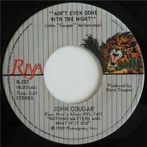FLAC John Cougar - Ain't Even Done With The Night