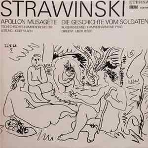 FLAC Strawinski - Josef Vlach, Tschechisches Kammerorchester - Libor Pešek, Bläserensemble Kammerharmonie Prag - Apollon Musagète / Die Geschichte vom Soldaten