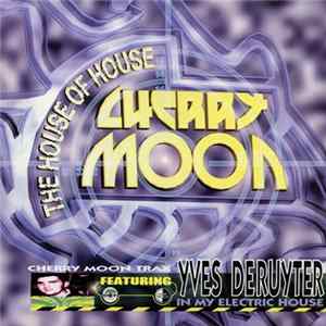 FLAC Cherry Moon Trax Featuring Yves Deruyter - In My Electric House