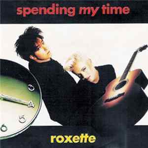 FLAC Roxette - Spending My Time