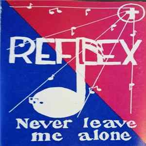 FLAC Reflex - Never Leave Me Alone