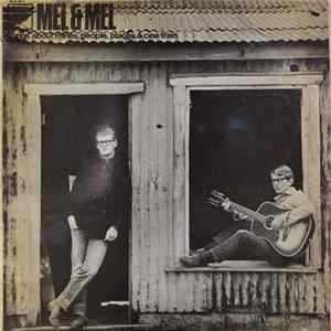 FLAC Mel & Mel - Songs About Mines. People, Places & One Train