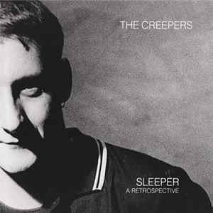 FLAC The Creepers - Sleeper - A Retrospective