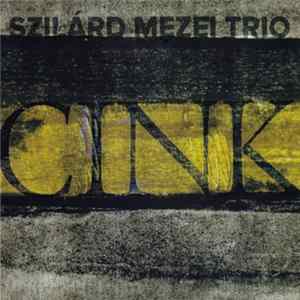 FLAC Szilárd Mezei Trio - Cink