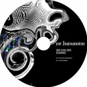 FLAC Mr. Humanoise - Some Sterile Noise Recordings 2007-2008