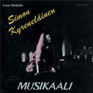 FLAC Lasse Heikkilä - Simon Kyreneläinen (Musikaali)