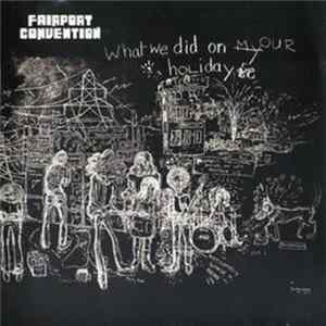 FLAC Fairport Convention - What We Did On Our Holidays