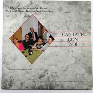 FLAC Various - Cantate Con Noi Choral Songs From Istria And The Alps And Vintage Popular Music From South-Central Italy