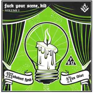 FLAC Makabert Fynd / Nice Idiot - Fuck Your Scene, Kid Volume I