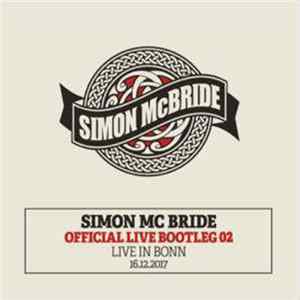 FLAC Simon McBride - Official Live Bootleg 02 (live in Bonn-16-12.2017)