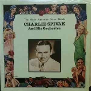 FLAC Charlie Spivak And His Orchestra - The Great American Dance Bands 1943-1946
