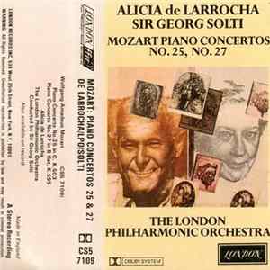 FLAC Mozart · Alicia De Larrocha · Sir Georg Solti · The London Philharmonic Orchestra - Mozart Piano Concertos No. 25, No. 27