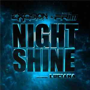 FLAC Excision, The Frim - Night Shine