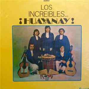 FLAC Los Huayanay - Los Increibles... ¡Huayanay!