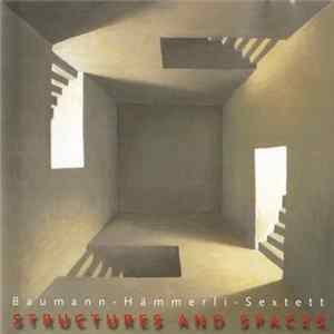 FLAC Baumann - Hämmerli - Sextett - Structures And Spaces