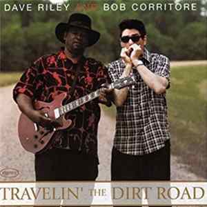 FLAC Dave Riley & Bob Corritore - Travelin' The Dirt Road
