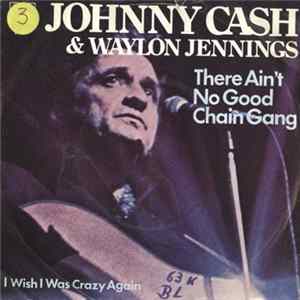 FLAC Johnny Cash & Waylon Jennings - There Ain't No Good Chain Gang
