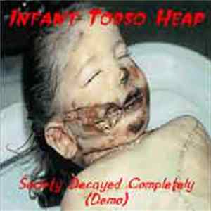 FLAC Infant Torso Heap - Society Decayed Completely (Demo)